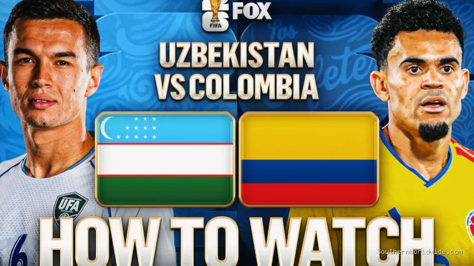 Uzbekistan vs. Colombia: Viewing Options and Broadcast Details