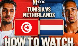 How to Follow Tunisia vs. Netherlands: Broadcast, Live Coverage, Schedule