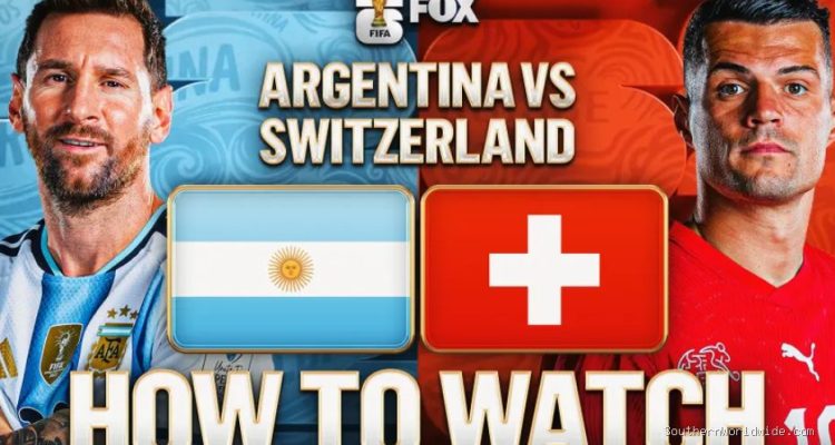How to Watch Argentina vs. Switzerland: TV, Stream, and Time