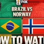 How to Watch Brazil vs. Norway: Broadcast, Streaming, and Schedule